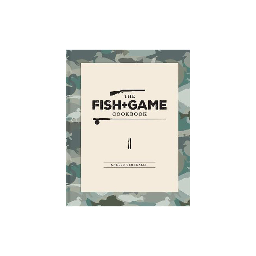 The Fish and Game Cookbook